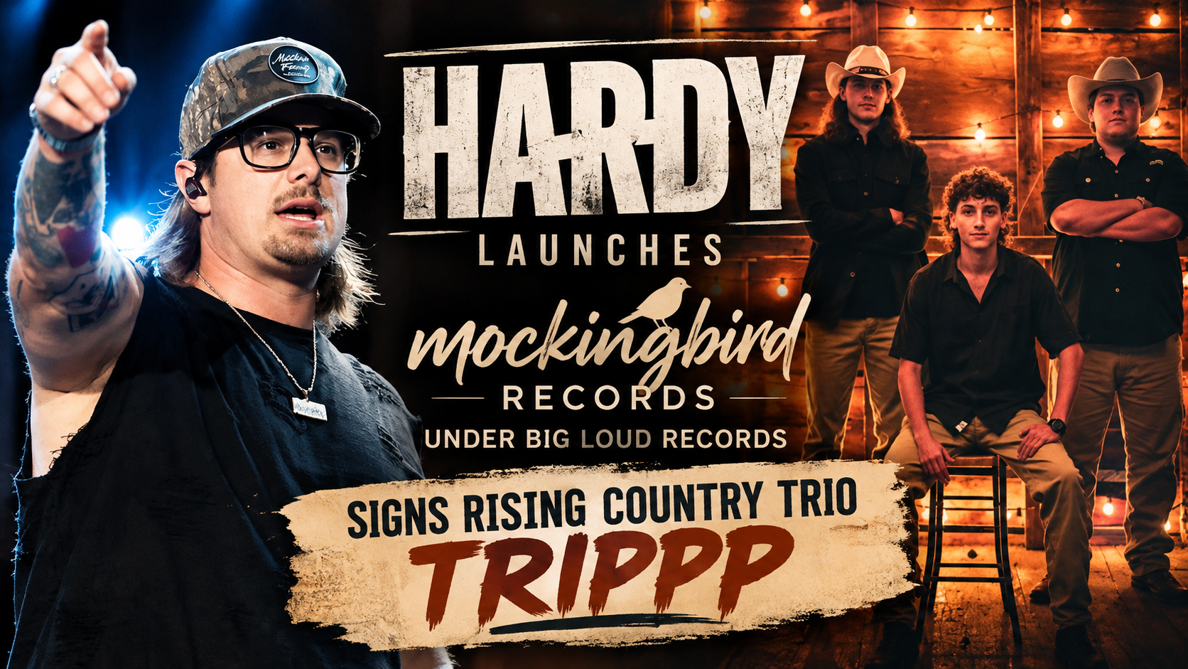 HARDY launches mockingbird RECORDS and signs rising country trio TRIPPP